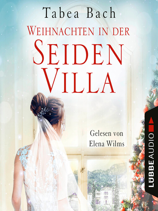 Titeldetails für Weihnachten in der Seidenvilla--Eine Geschichte im Veneto--Seidenvilla-Saga, Teil 4 nach Tabea Bach - Verfügbar